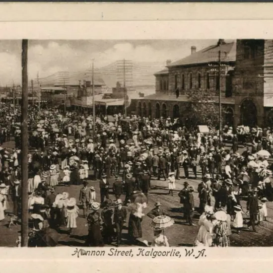 Hannan Street, Kalgoorlie, W.A." showing a crowd ...