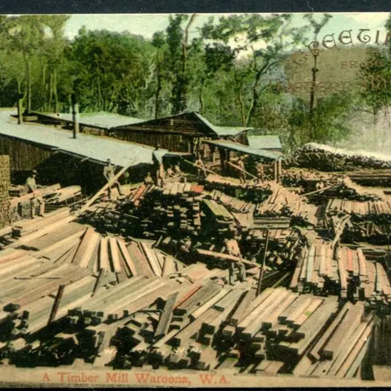 "A Timber Mill Waroona, WA" with "Greetings From ...
