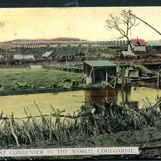 "The Largest Condenser in the World, Coolgardie" ...
